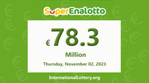 2023年10月31日：SuperEnalotto 累积奖金达到 €78,300,000 — 谁将成为奖金得主呢？